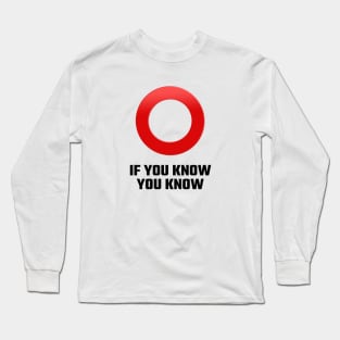 OMI - If you know, you know! Long Sleeve T-Shirt